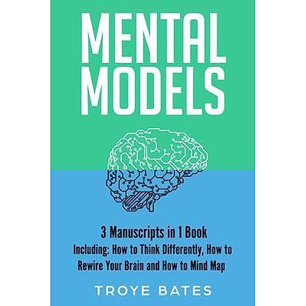 Mental Models / Brain Training Bd.16, Troye Bates