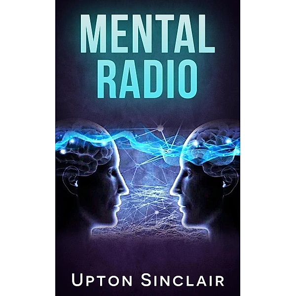 Mental Radio (illustrated), Upton Sinclair