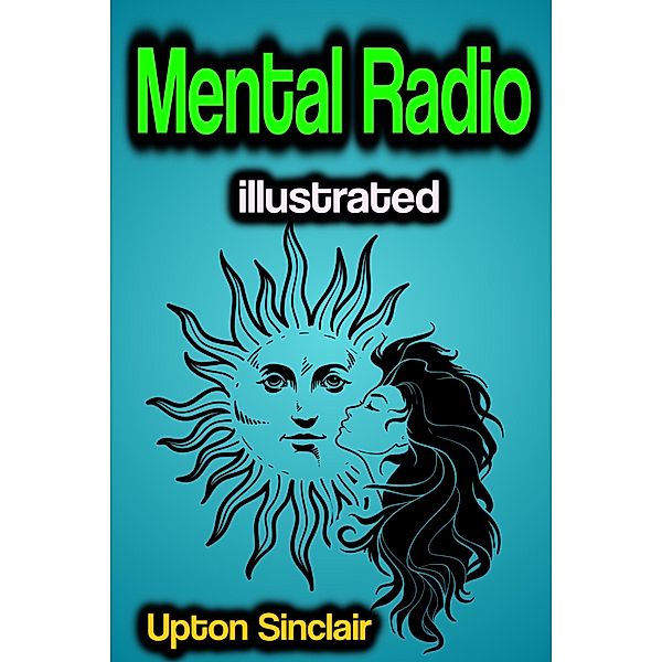 Mental Radio illustrated, Upton Sinclair