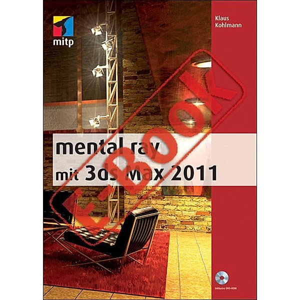 mental ray mit 3ds Max 2011, Klaus Kohlmann