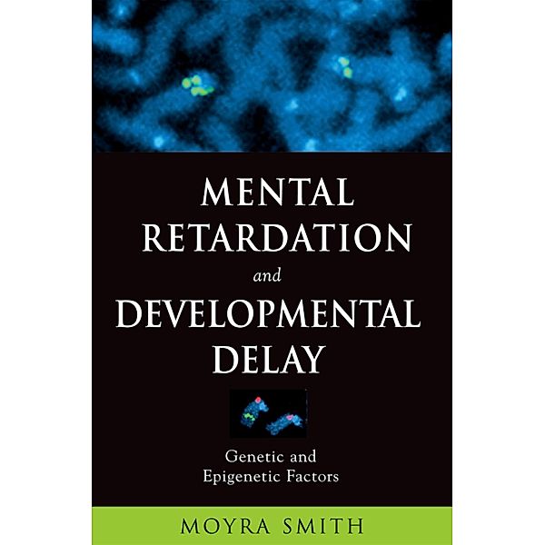 Mental Retardation and Developmental Delay, Moyra M. D. Smith