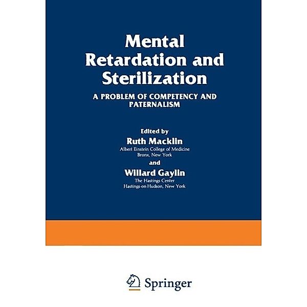Mental Retardation and Sterilization / The Hastings Center Series in Ethics, Ruth Macklin, Willard Gaylin