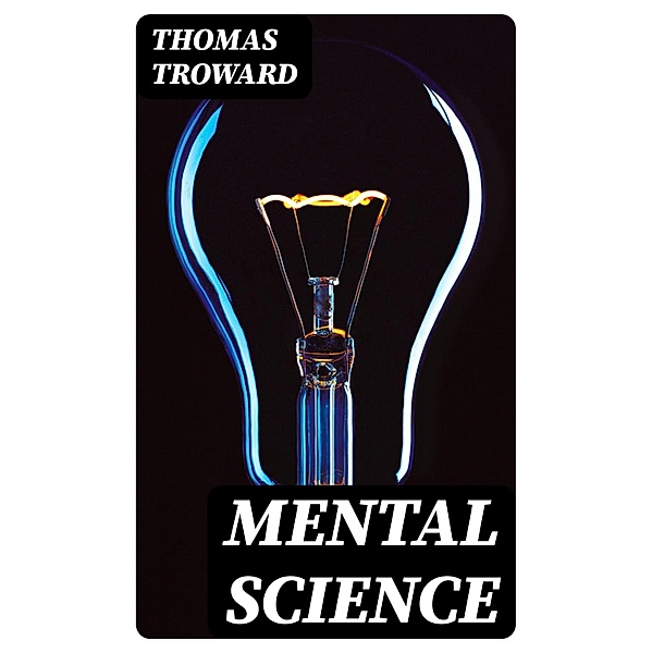 Mental Science, Thomas Troward
