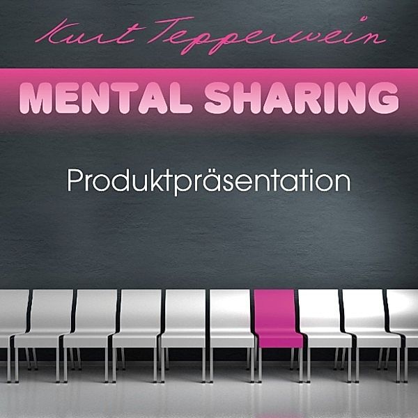 Mental Sharing: Produktpräsentation, Kurt Tepperwein