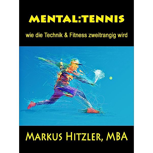 mental:tennis, Markus Hitzler