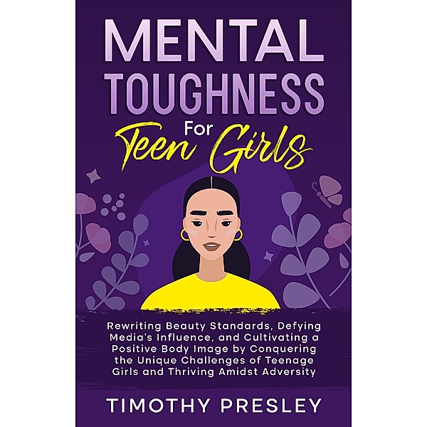Mental Toughness For Teen Girls, Timothy Presley
