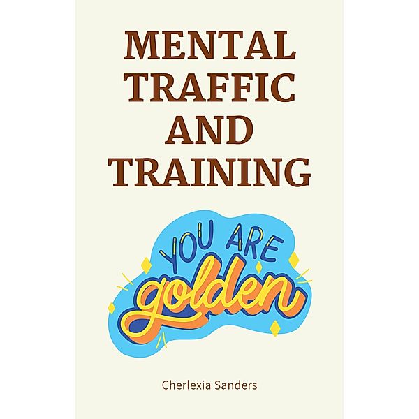 Mental Traffic And Training, Cherlexia Sanders