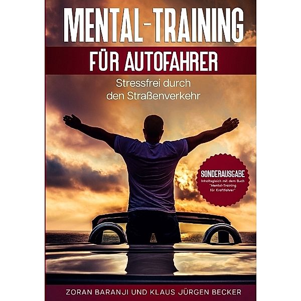 Mental - Training für Autofahrer, Zoran Baranji, Klaus Jürgen Becker