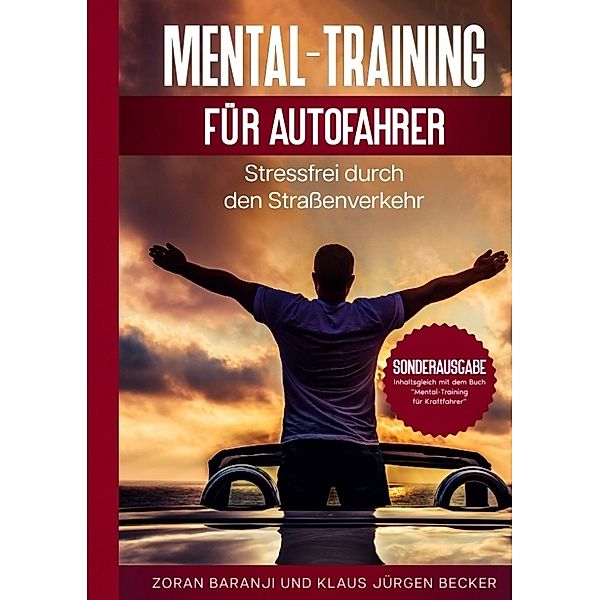 Mental - Training für Autofahrer, Zoran Baranji, Klaus Jürgen Becker