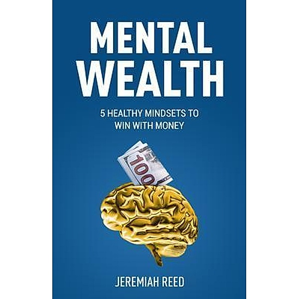 Mental Wealth, Jeremiah Reed