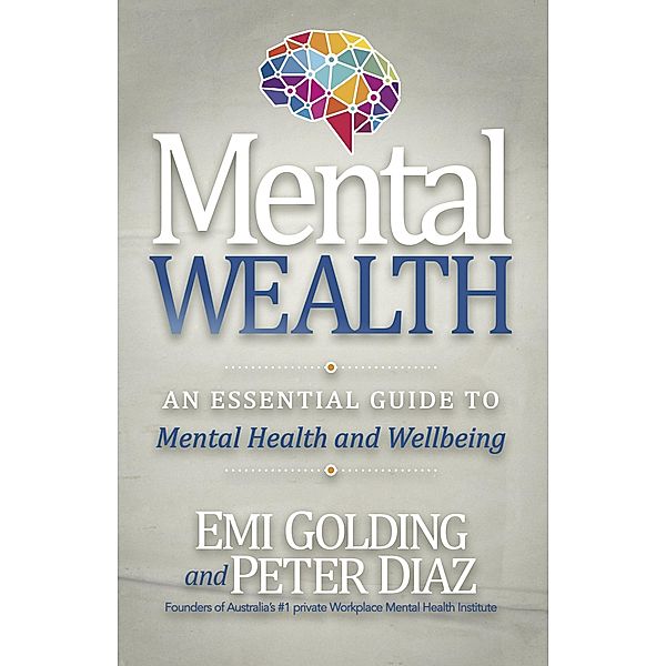 Mental Wealth, Emi Golding, Peter Diaz