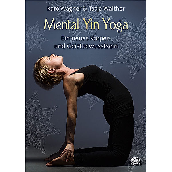 Mental Yin Yoga, Karo Wagner, Tasja Walther