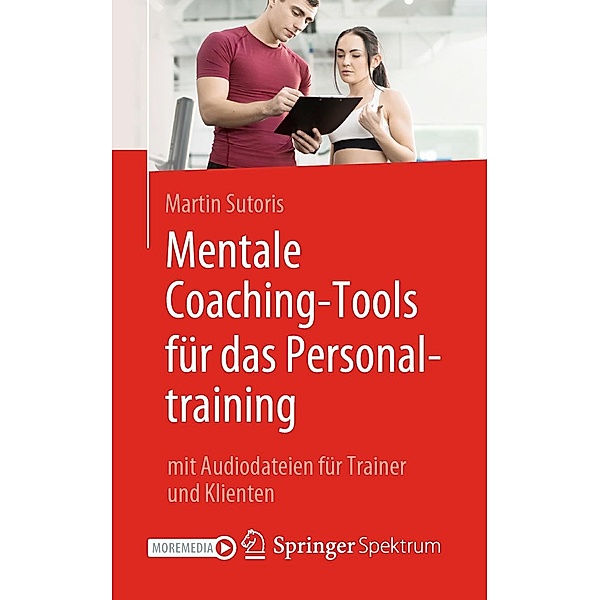 Mentale Coaching-Tools für das Personaltraining, Martin Sutoris