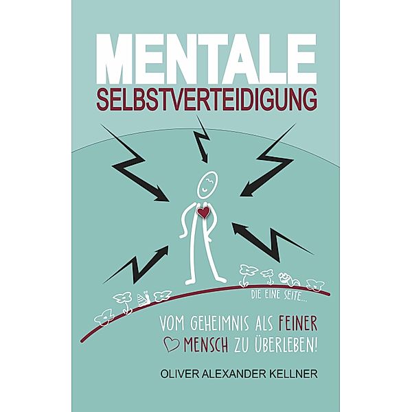 Mentale Selbstverteidigung, Oliver Alexander Kellner