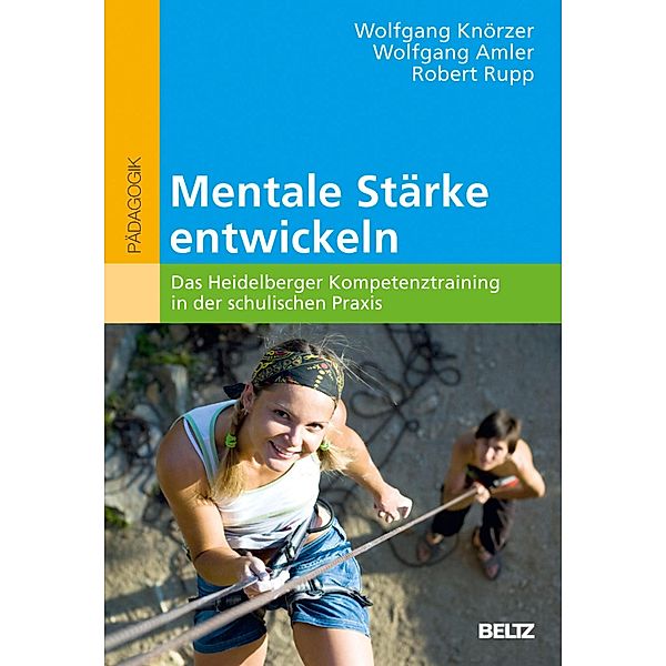 Mentale Stärke entwickeln, Wolfgang Knörzer, Wolfgang Amler, Robert Rupp