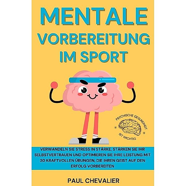 Mentale Vorbereitung im Sport, Paul Chevalier