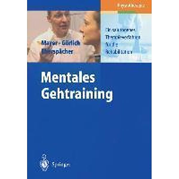 Mentales Gehtraining, J. Mayer, P. Görlich, H. Eberspächer