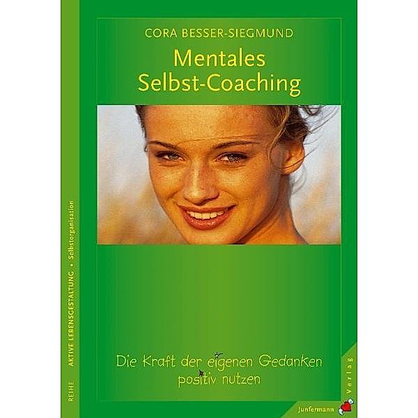 Mentales Selbst-Coaching, Cora Besser-Siegmund