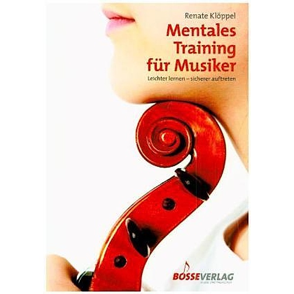 Mentales Training für Musiker, Renate Klöppel