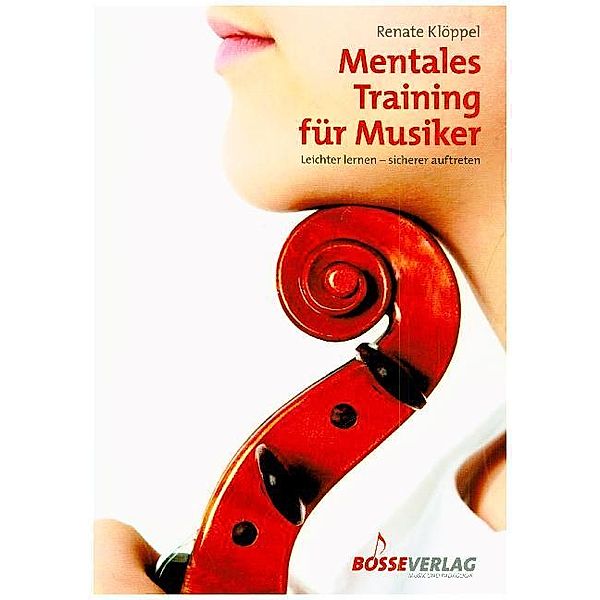 Mentales Training für Musiker, Renate Klöppel