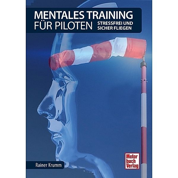 Mentales Training für Piloten, Rainer Krumm