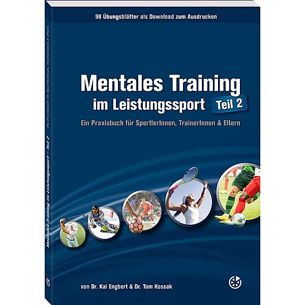 Mentales Training im Leistungssport - Teil 2, Kai Engbert, Tom Kossak