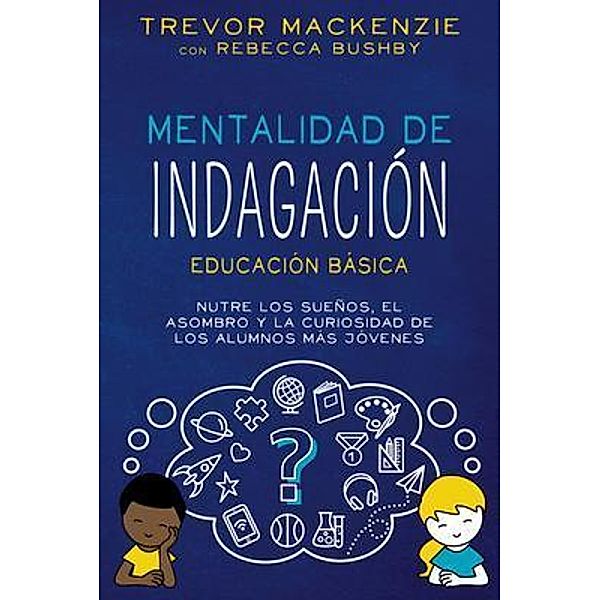 Mentalidad de Indagación, Trevor Mackenzie, Rebecca Bushby