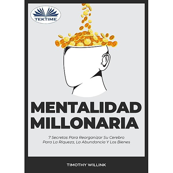 Mentalidad Millonaria, Timothy Willink