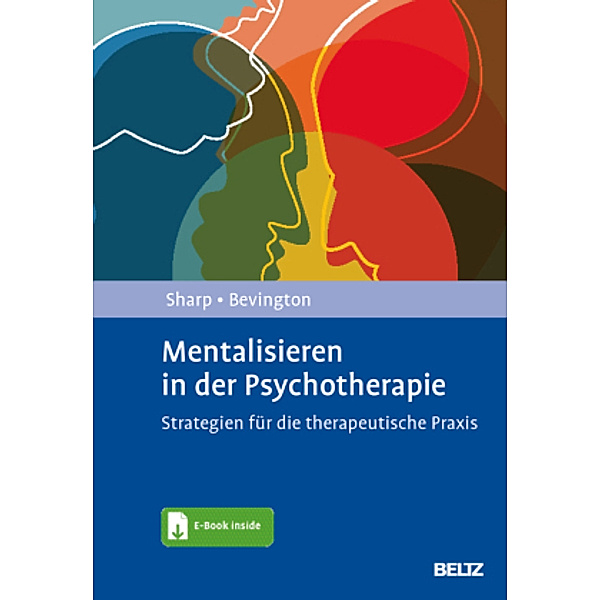 Mentalisieren in der Psychotherapie, m. 1 Buch, m. 1 E-Book, Carla Sharp, Dickon Bevington