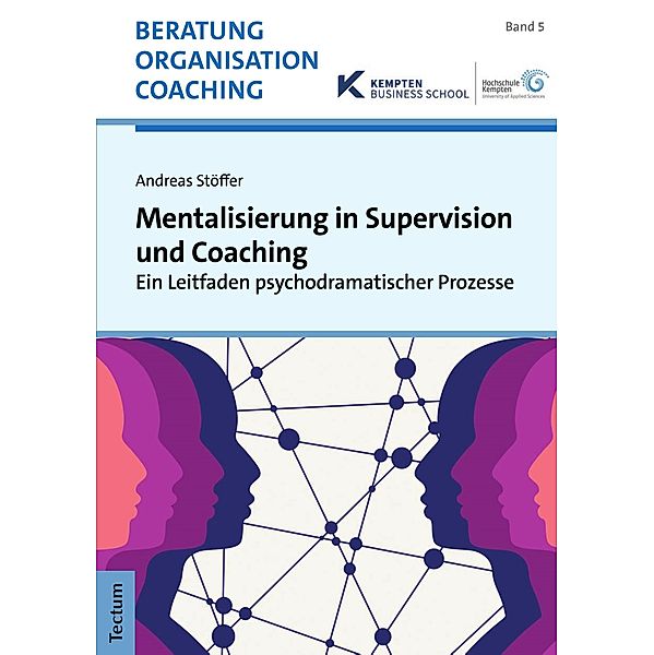 Mentalisierung in Supervision und Coaching / Beratung, Organisation und Coaching Bd.5, Andreas Stöffer