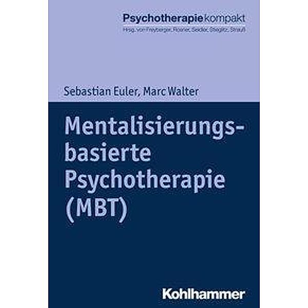 Mentalisierungsbasierte Psychotherapie (MBT), Sebastian Euler, Marc Walter