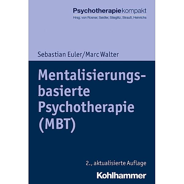 Mentalisierungsbasierte Psychotherapie (MBT), Sebastian Euler, Marc Walter