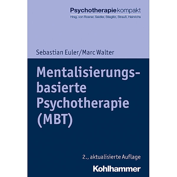 Mentalisierungsbasierte Psychotherapie (MBT), Sebastian Euler, Marc Walter