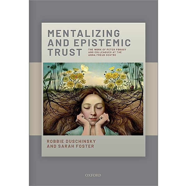 Mentalizing and Epistemic Trust, Robbie Duschinsky, Sarah Foster