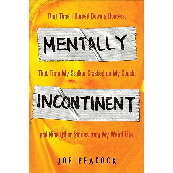 Mentally Incontinent, Joe Peacock