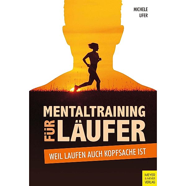 Mentaltraining für Läufer, Michele Ufer