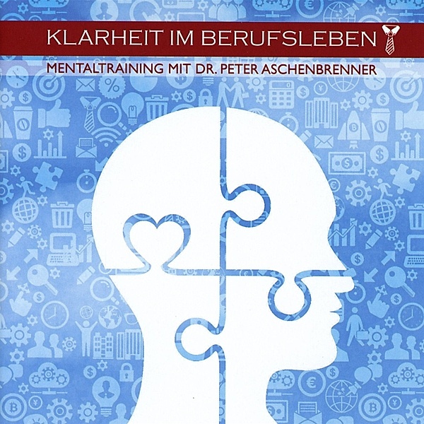 Mentaltraining-Klarheit Im Berufsleben, Peter Aschenbrenner & Leonne Davinia & Kohn Mitsch