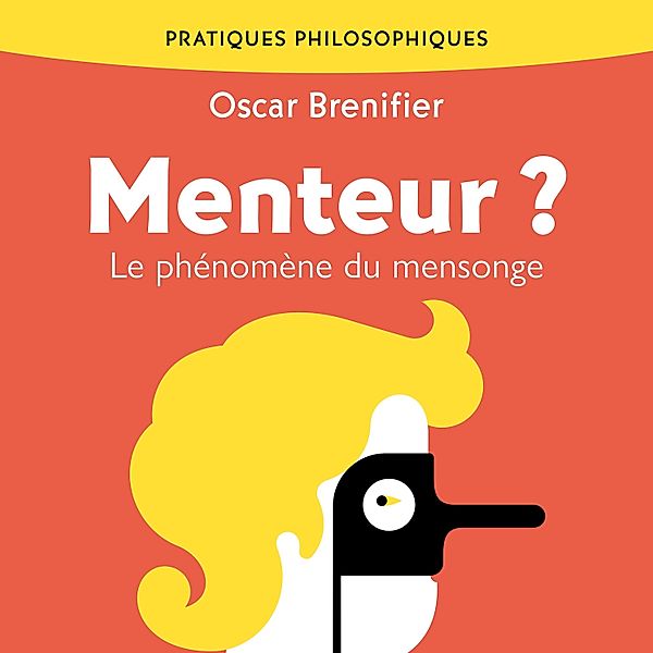 Menteur ?, Oscar Brenifier