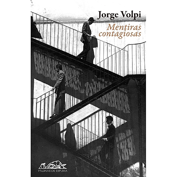 Mentiras contagiosas / Voces/ Ensayo Bd.96, Jorge Volpi
