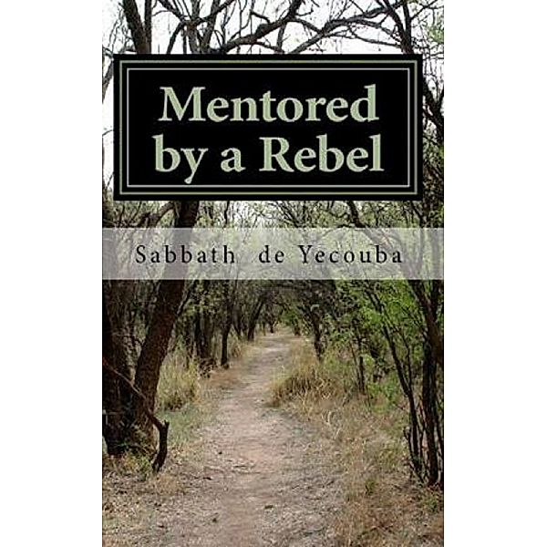 Mentored by a Rebel, Sabbath de Yecouba