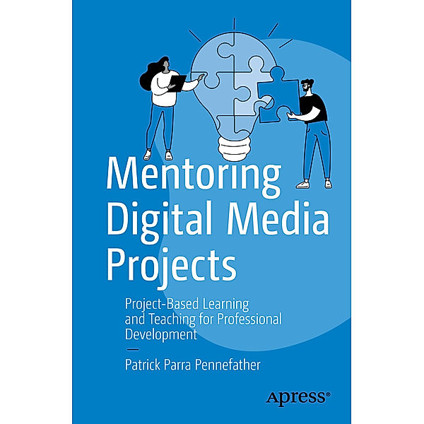 Mentoring Digital Media Projects, Patrick Parra Pennefather