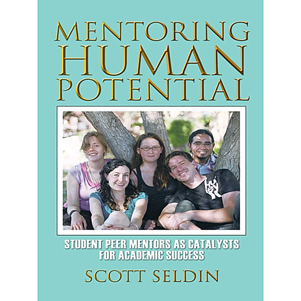 Mentoring Human Potential, Scott Seldin