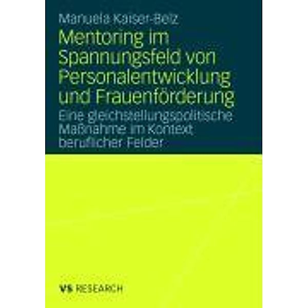 Mentoring im Spannungsfeld von Personalentwicklung und Frauenförderung, Manuela Kaiser-Belz