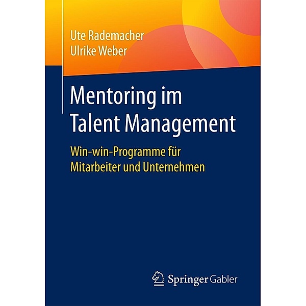 Mentoring im Talent Management, Ute Rademacher, Ulrike Weber