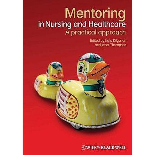 Mentoring in Nursing and Healthcare, Kate Kilgallon, Janet Thompson
