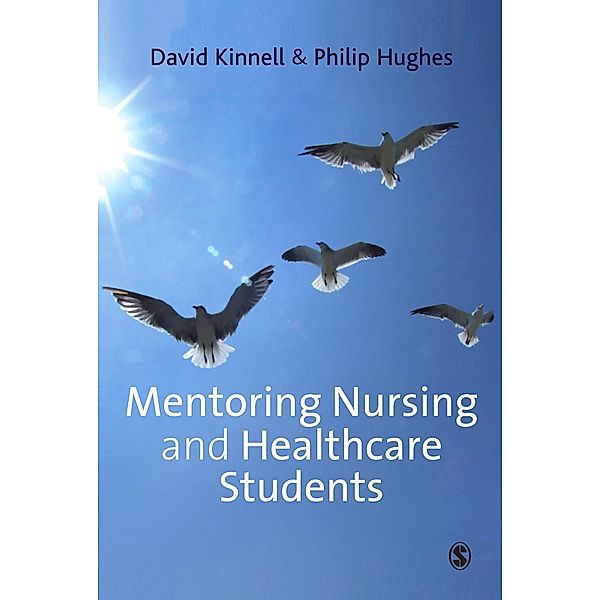 Mentoring Nursing and Healthcare Students, Philip Hughes, David Kinnell