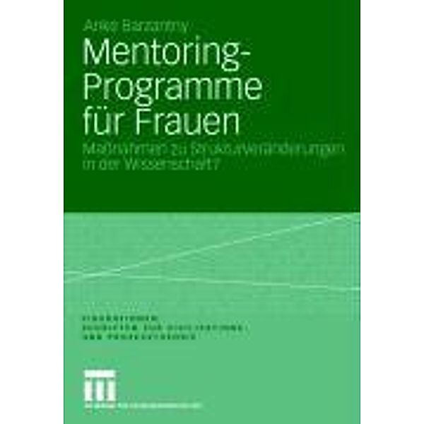 Mentoring-Programme für Frauen / Figurationen. Schriften zur Zivilisations- und Prozesstheorie, Anke Barzantny