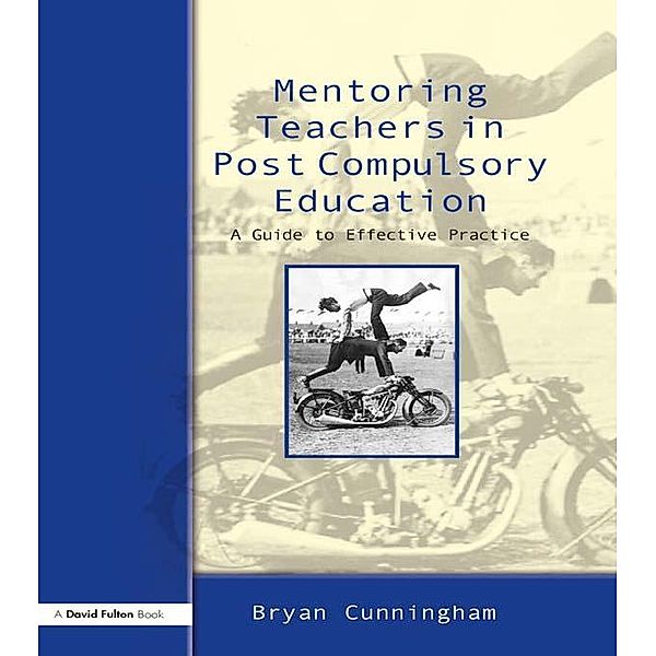 Mentoring Teachers in Post-Compulsory Education, Bryan Cunningham