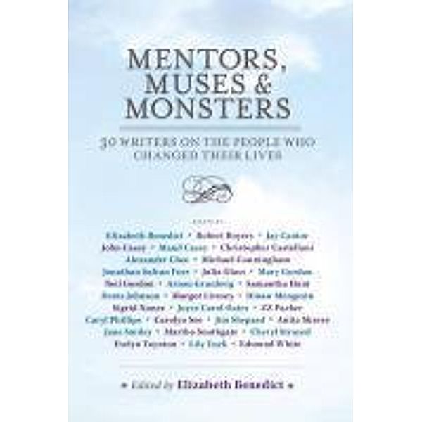 Mentors, Muses & Monsters, Elizabeth Benedict