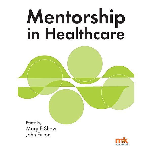 Mentorship in Healthcare, Mary E Shaw